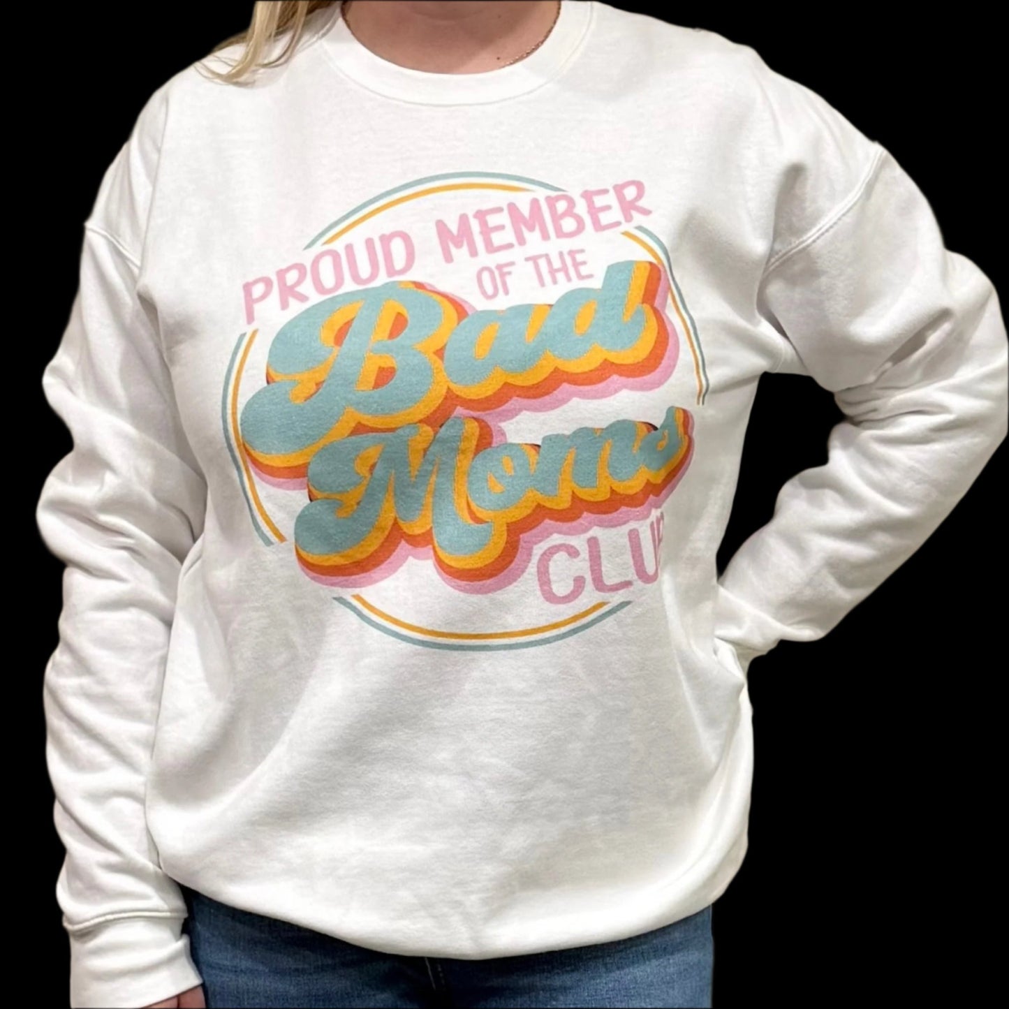 Bad Moms Club on Hth Oatmeal Crew OR White Sweatshirt