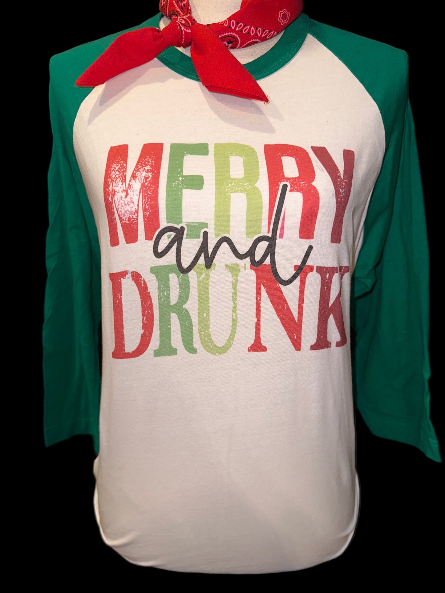 Merry and Drunk on White Crew OR White/Kelly Green Raglan