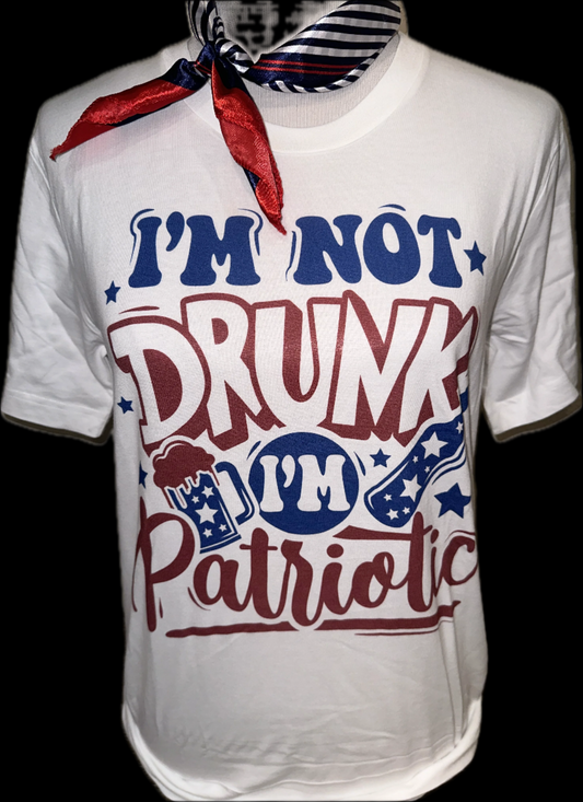 I'm Not Drunk, I'm Patriotic on White Crew