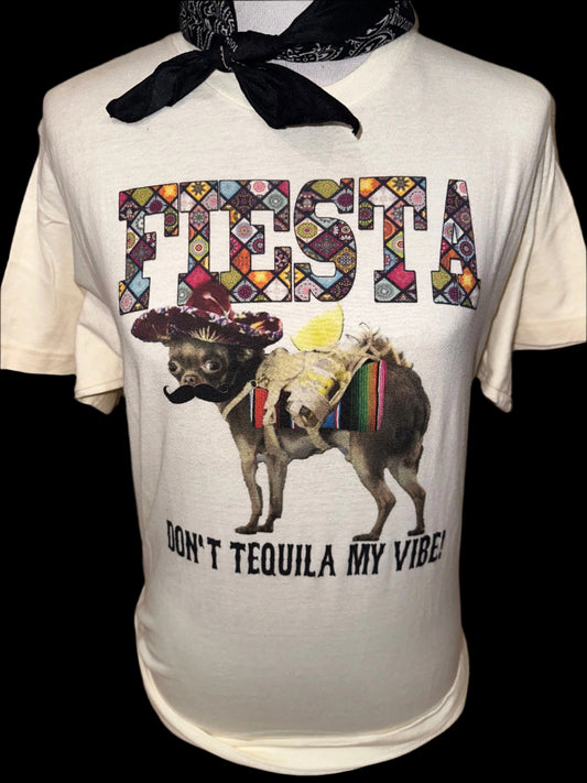 Fiesta Don't Tequila My Vibe on Natural Crew