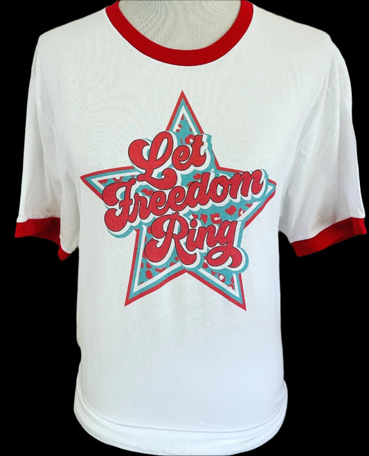 Let Freedom Ring on White/Red Ringer