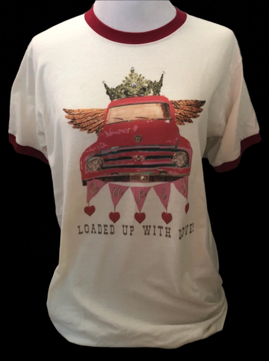 Loaded Up with Love on Crew, Ringer OR Raglan