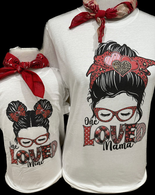One Loved (Mama or Mini) on White (Adult or Youth) Crew