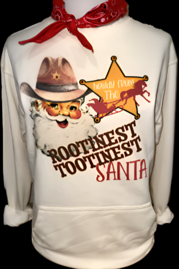 Rootinest Tootinest Santa Crew, Sweatshirt OR Flannel