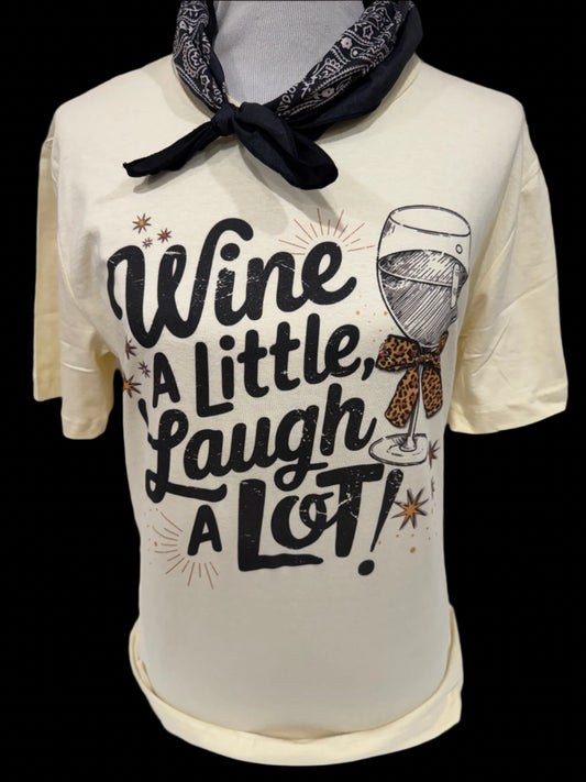 Wine a Little, Laugh A Lot on (Natural OR Sports Bleached Hth Grey) Crew
